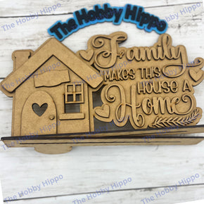 Family Makes This House A Home