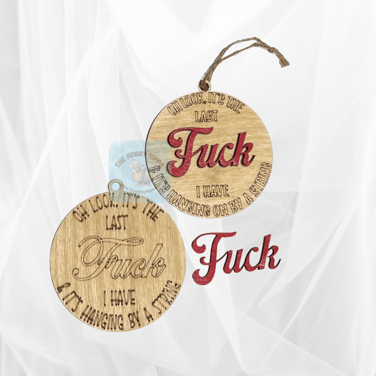 The Last Fuck I Have Christmas ornament, wooden laser cut and engraved funny adult Holiday ornament